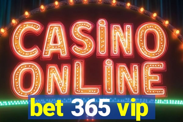 bet 365 vip